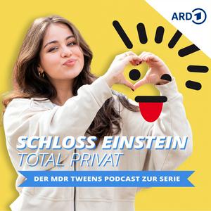 Höre Schloss Einstein total privat – der MDR TWEENS Podcast zur Serie in der App.