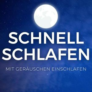 Höre SCHNELL SCHLAFEN 😴 - Mit Geräuschen einschlafen in der App.