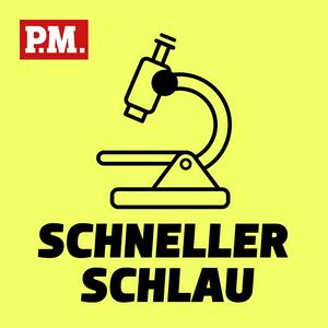 Höre Schneller schlau - Der kurze Wissenspodcast von P.M. in der App.