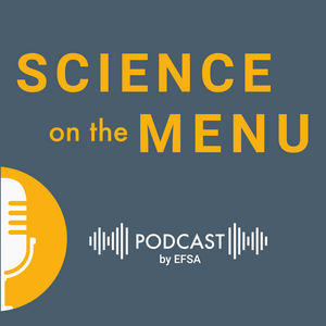 Höre Science on the Menu: A Food Safety Podcast by EFSA in der App.