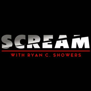 Höre SCREAM with Ryan C. Showers in der App.