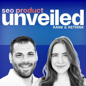 Höre SEO Product Unveiled - Rank and Rethink in der App.