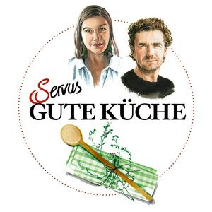 Höre Servus Gute Küche in der App.