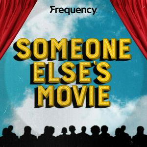 Höre Someone Else's Movie in der App.