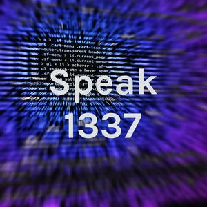 Höre Speak 1337 in der App.