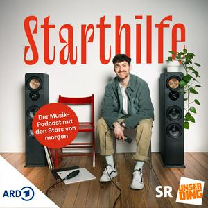 Höre Starthilfe - Der Musik-Podcast mit den Stars von morgen in der App.