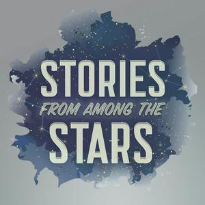 Höre Stories from Among the Stars in der App.