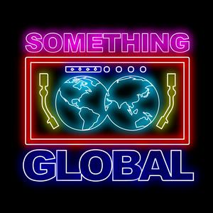 Höre Steve'Butch'Jones presents SOMETHING GLOBAL in der App.