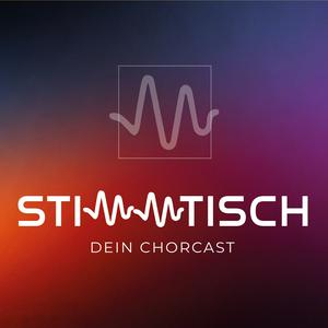 Höre Stimmtisch - Dein Chorcast in der App.