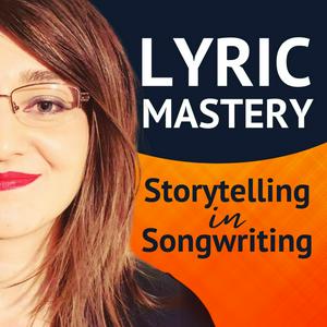 Höre Lyric Mastery - Storytelling in Songwriting in der App.