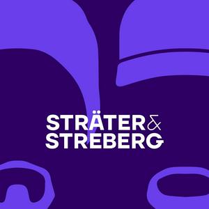 Höre STRÄTER & STREBERG - Der Podcast in der App.