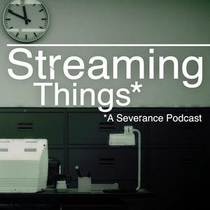 Höre Streaming Things - A "Severance" Podcast in der App.