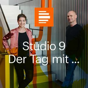 Höre Studio 9 - Der Tag mit ... in der App.