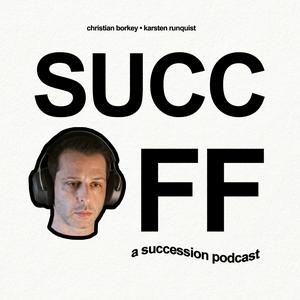 Höre SUCC OFF (a succession podcast) in der App.