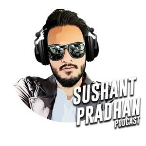 Höre Sushant Pradhan Podcast in der App.