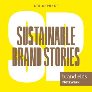 Höre Sustainable Brand Stories - Der Podcast für nachhaltig erfolgreiche Marken & Kommunikation in der App.