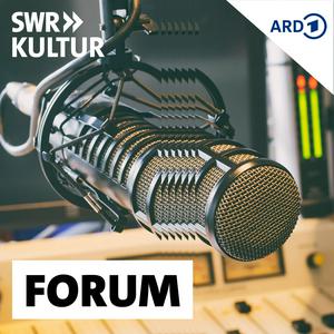 Höre SWR Kultur Forum in der App.