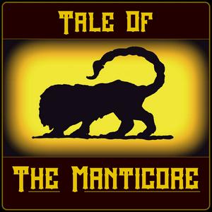 Höre Tale of The Manticore, a Dark Fantasy Dungeons & Dragons Audiodrama in der App.