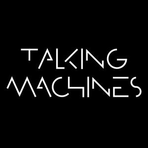 Höre Talking Machines in der App.