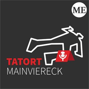 Höre Tatort Mainviereck - True Crime vom Untermain in der App.