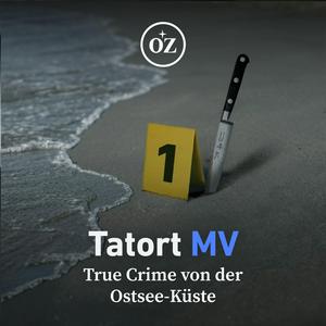 Höre Tatort MV – True Crime von der Ostsee in der App.