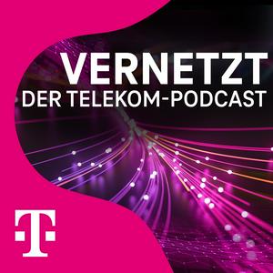 Höre Vernetzt - Der Telekom Podcast in der App.