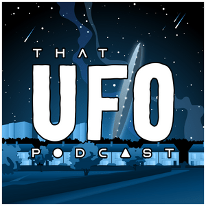 Höre That UFO Podcast in der App.