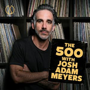 Höre The 500 with Josh Adam Meyers in der App.