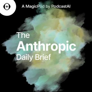 Höre The Anthropic AI Daily Brief in der App.