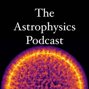 Höre The Astrophysics Podcast in der App.