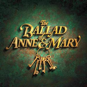 Höre The Ballad Of Anne & Mary in der App.