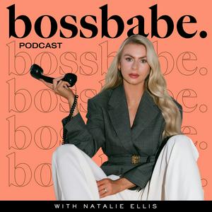 Höre the bossbabe podcast in der App.