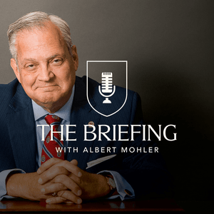 Höre The Briefing with Albert Mohler in der App.