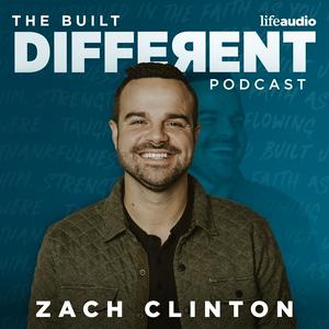 Höre The Built Different Podcast with Zach Clinton in der App.