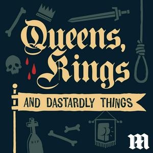 Höre Queens, Kings, and Dastardly Things in der App.