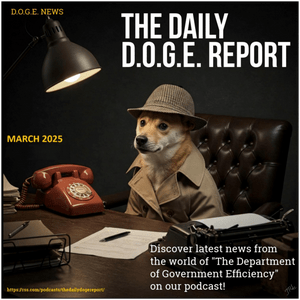 Höre The Daily D.O.G.E. Report in der App.