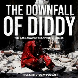 Höre The Downfall Of Diddy | The Case Against Sean 'Puffy P Diddy' Combs in der App.