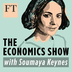 Höre The Economics Show with Soumaya Keynes in der App.