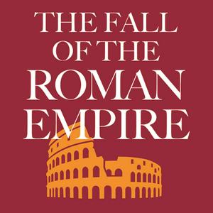 Höre The Fall Of The Roman Empire in der App.