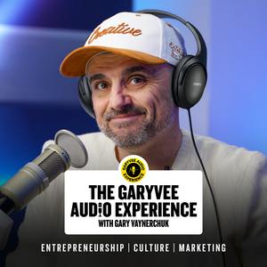 Höre The GaryVee Audio Experience in der App.