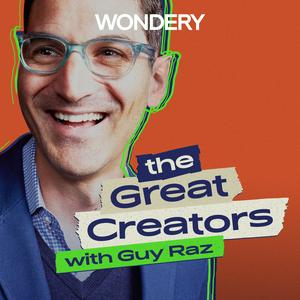 Höre The Great Creators with Guy Raz in der App.