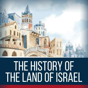 Höre The History Of The Land Of Israel Podcast. in der App.