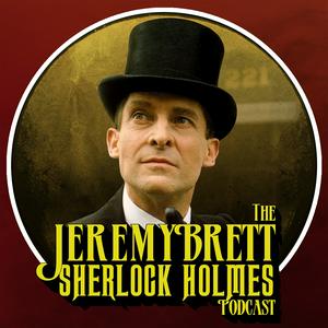 Höre The Jeremy Brett Sherlock Holmes Podcast in der App.