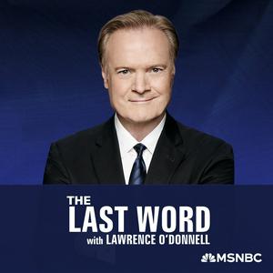 Höre The Last Word with Lawrence O’Donnell in der App.