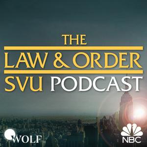 Höre The Law & Order: SVU Podcast in der App.