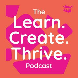 Höre The Learn. Create. Thrive. Podcast in der App.