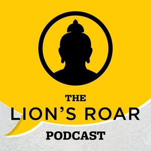 Höre The Lion’s Roar Podcast in der App.