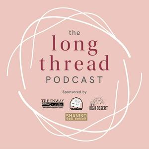 Höre The Long Thread Podcast in der App.