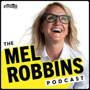 Höre The Mel Robbins Podcast in der App.