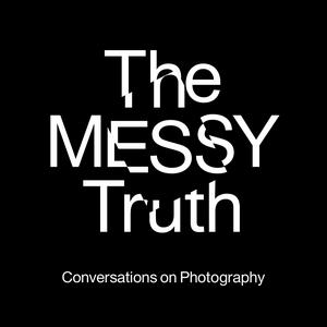 Höre The Messy Truth - Conversations on Photography in der App.